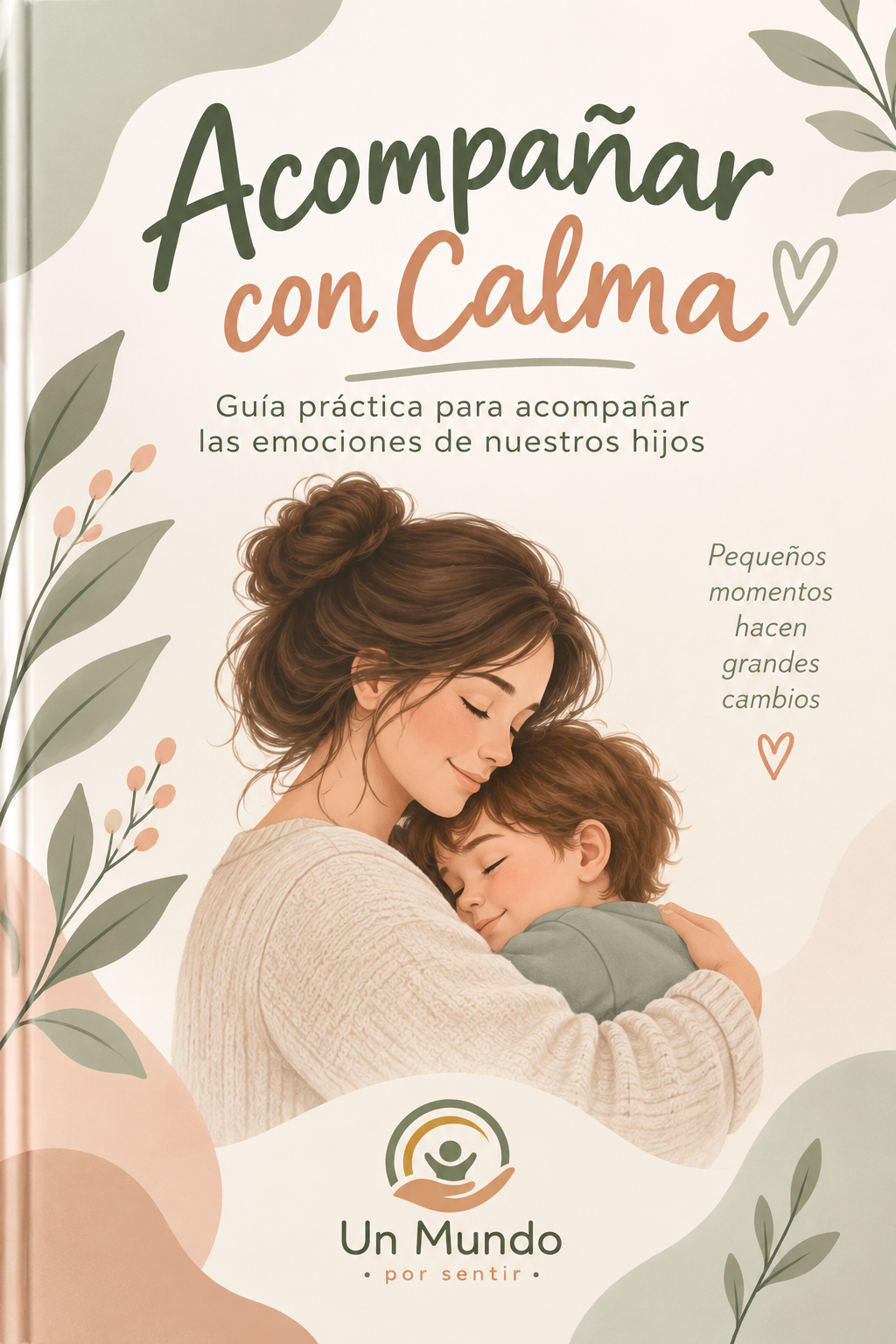 Acompañar con Calma | Guía práctica para acompañar las emociones de tu hijo